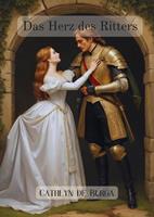   Das Herz des Ritters