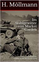   Im Stahlgewitter von Market Garden