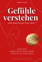   Gef&uuml;hle verstehen und emotional frei sein!