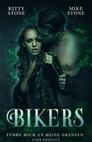   Bikers - F&uuml;hre mich an meine Grenzen