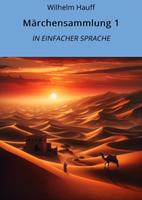   M&auml;rchensammlung 1: In Einfacher Sprache