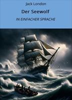  Der Seewolf: In Einfacher Sprache