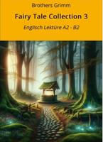   Fairy Tale Collection 3: Englisch Lekt&uuml;re A2 - B2