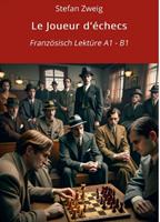   Le Joueur d'&eacute;checs: Franz&ouml;sisch Lekt&uuml;re A1 &ndash; B1