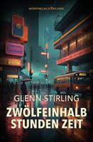   Zwölfeinhalb Stunden Zeit – Ein CIA-Thriller