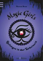   Magic Girls - Gefangen in der Unterwelt (Magic Girls 4)