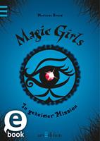   Magic Girls - In geheimer Mission (Magic Girls 7)