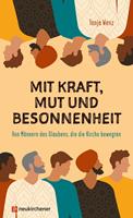   Mit Kraft, Mut und Besonnenheit