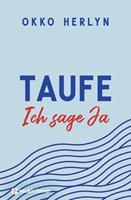  Taufe. Ich sage ja