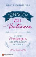   Dennoch voll Vertrauen