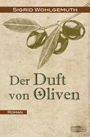   Der Duft von Oliven