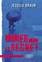   Immer wenn es regnet