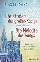   Die Kinder des gro&szlig;en K&ouml;nigs & Die Melodie des K&ouml;nigs