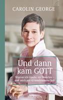  Und dann kam Gott