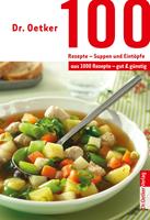   100 Rezepte - Suppen und Eint&ouml;pfe