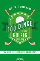 100 Dinge, die jeder Golfer wissen muss