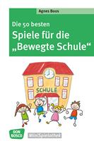   Die 50 besten Spiele für die "Bewegte Schule" - eBook