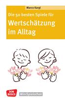   Die 50 besten Spiele f&uuml;r Wertsch&auml;tzung im Alltag - ebook