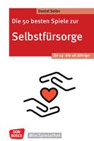   Die 50 besten Spiele zur Selbstf&uuml;rsorge. F&uuml;r 14- bis 18-J&auml;hrige - ebook