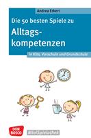   Die 50 besten Spiele zu Alltagskompetenzen in Kita, Vorschule und Grundschule - ebook