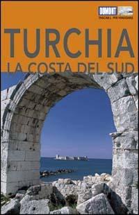 Turchia: la costa del sud - Hans E. Latzke - Libro Dumont 2003, Tascabili per viaggiare | Libraccio.it