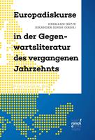 Europadiskurse in der Gegenwartsliteratur des vergangenen Jahrzehnts