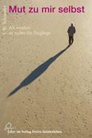   Mut zu mir selbst
