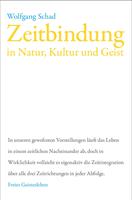 Zeitbindung in Natur, Kultur und Geist