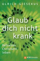   Glaub dich nicht krank