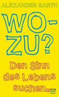   Wozu?