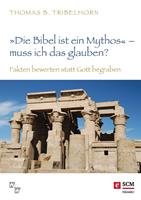 "Die Bibel ist ein Mythos" – muss ich das glauben?