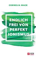 Endlich frei von Perfektionismus