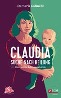   Claudia - Suche nach Heilung