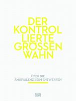   Der kontrollierte Größenwahn