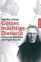   Gottes mächtige Dienerin