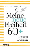   Meine neue Freiheit 60+