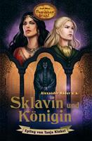   Sklavin und Königin