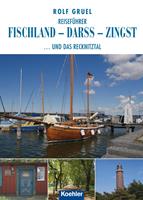   Reisef&uuml;hrer Fischland - Darss - Zingst