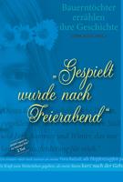 Gespielt wurde nach Feierabend