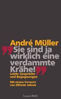   Sie sind ja wirklich eine verdammte Krähe!