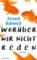   Worüber wir nicht reden