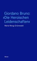   Giordano Bruno: "Die Heroischen Leidenschaften"