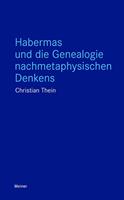   Habermas und die Genealogie nachmetaphysischen Denkens