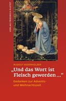 "Und das Wort ist Fleisch geworden…"