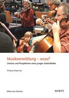   Musikvermittlung - wozu?