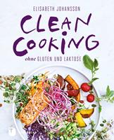   Clean Cooking ohne Gluten und Laktose