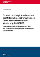   Datenschutz bzgl. Kundendaten bei Unternehmenstransaktionen unter besonderer Berücksichtigung der DSGVO