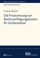   Die Finanzierung von Rechtsverfolgungskosten f&uuml;r Zivilprozesse