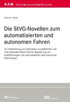   Die StVG-Novellen zum automatisierten und autonomen Fahren