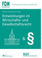   Entwicklungen im Wirtschafts- und Gesellschaftsrecht